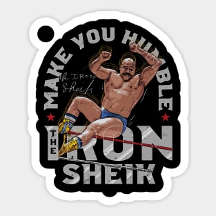 Iron Sheik Make You Humble Sticker